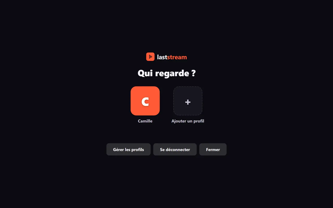 Écran «&nbsp;Qui regarde&nbsp;?&nbsp;» avec le profil Camille, la case «&nbsp;Ajouter un profil&nbsp;» et les boutons «&nbsp;Gérer les profils&nbsp;», «&nbsp;Se déconnecter&nbsp;» et «&nbsp;Fermer&nbsp;».
